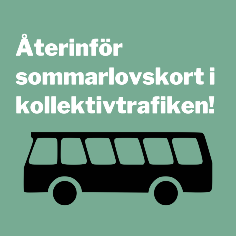 Återinför sommarlovskort i kollektivtrafiken